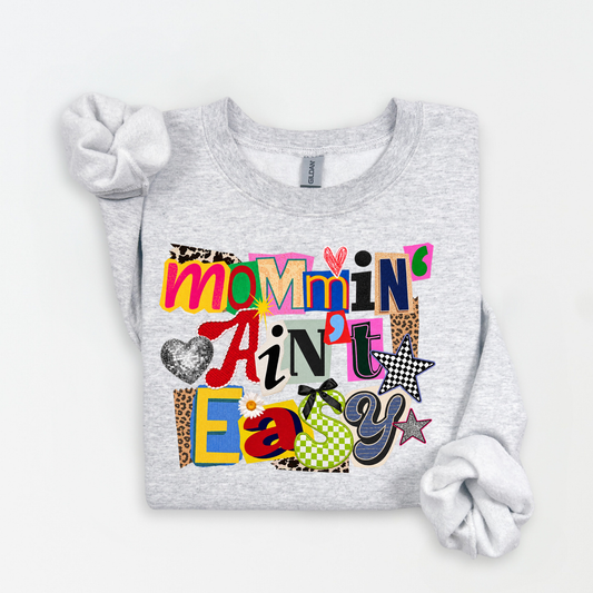 Mommin' Aint Easy